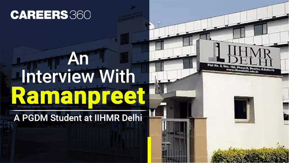 An Interview with Ramanpreet, PGDM Student at IIHMR Delhi
